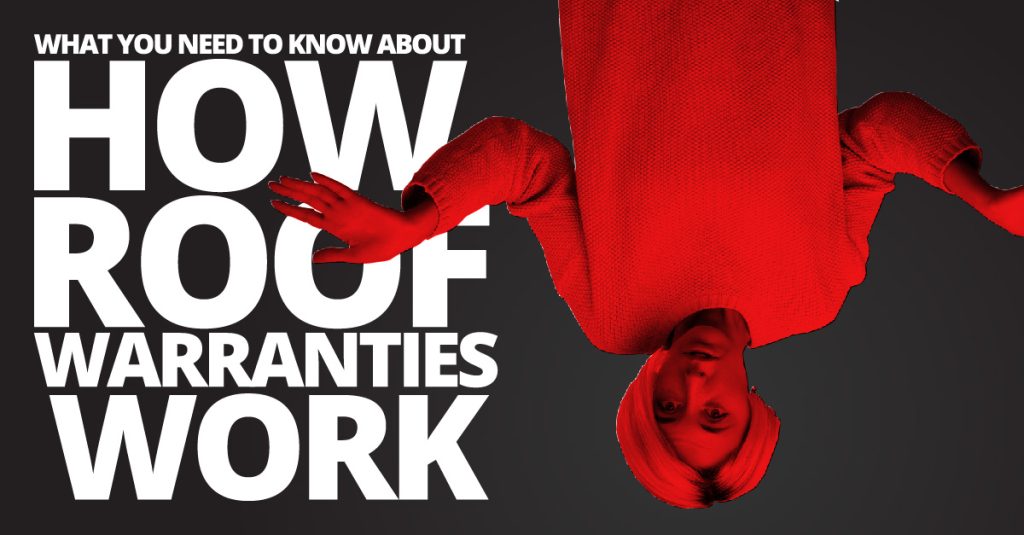 What You Need To Know About How Roof Warranties Work