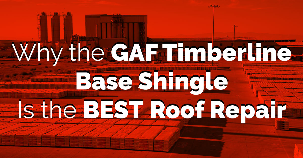 Why the GAF Timberline Base Shingle is the Best Roof Repair