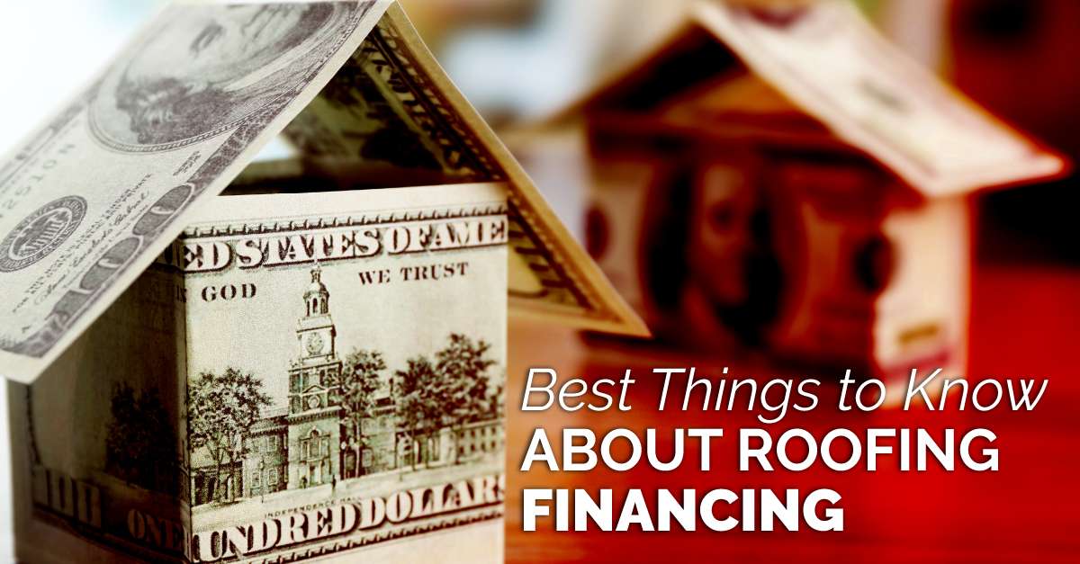 Best Things to Know About Roofing Financing