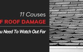 11 Causes Of Roof Damage You Need To Watch Out For