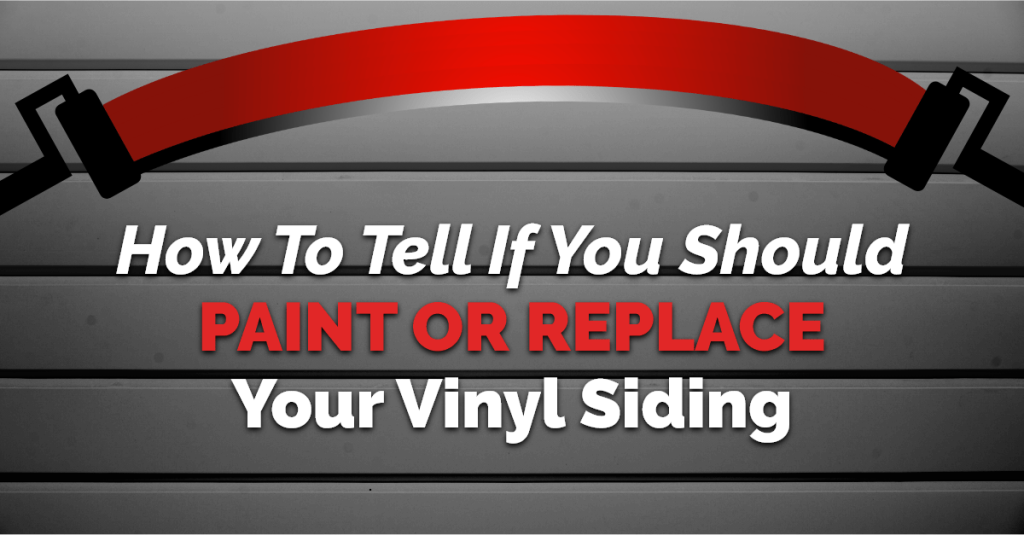How To Tell If You Should Paint Or Replace Your Vinyl Siding