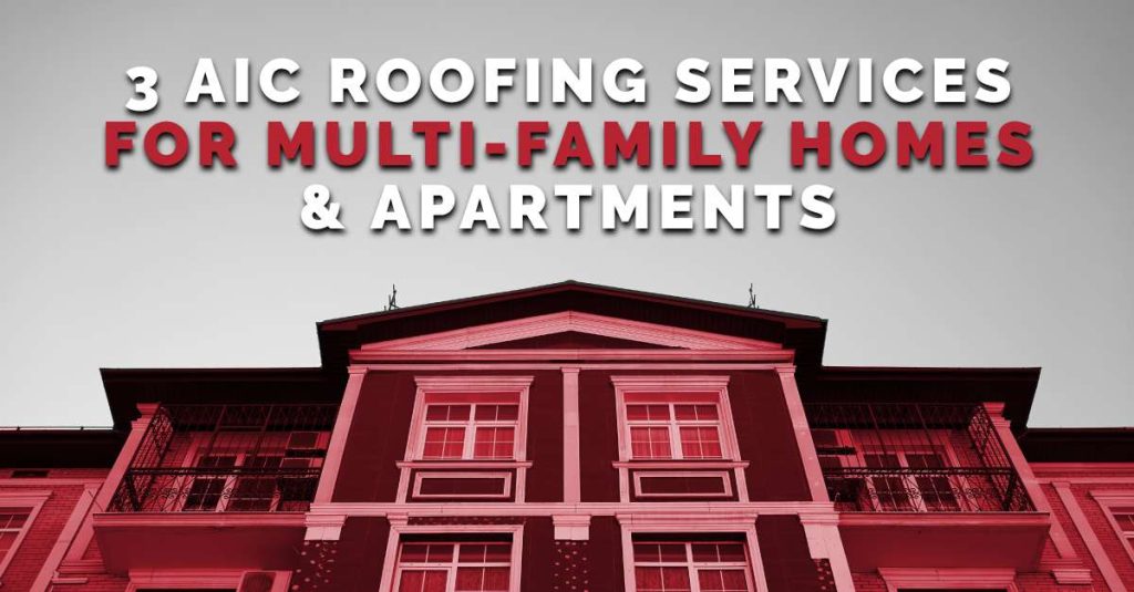 Red image of apartment building with text that reads: 3 AIC Roofing Services For Multi-family Homes And Apartments