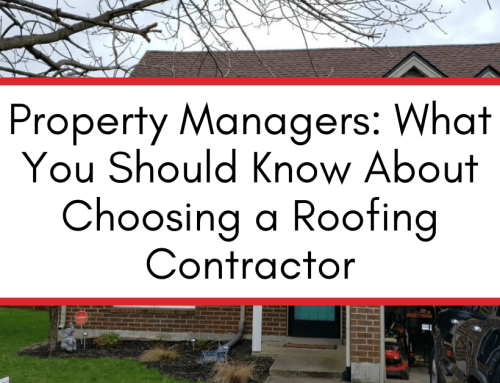 Property Managers: What You Should Know About Choosing a Roofing Contractor