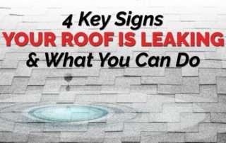 graphic with the quote "4 Key Signs Your Roof Is Leaking & What You Can Do"
