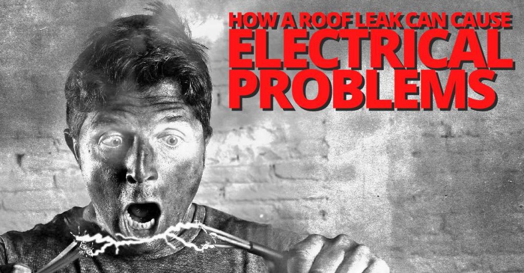 How A Roof Leak Can Cause Electrical Problems