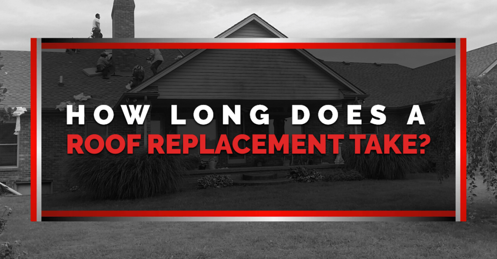 Black and white image of a house with text reading "How Long Does a Roof Replacement Take?"