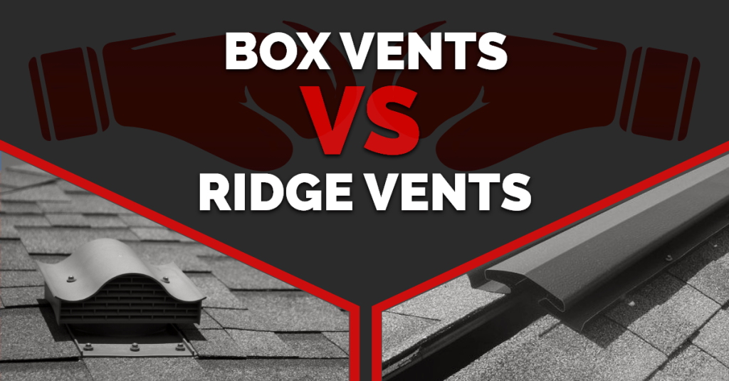 Shingle roof showing both box vents and ridge vents, with white and red text overlay reading "Box Vents vs. Ridge Vents"