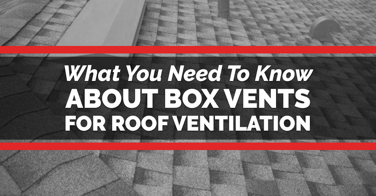 Black and white image of the top of the roof with text: What You Need To Know About Box Vents For Roof Ventilation