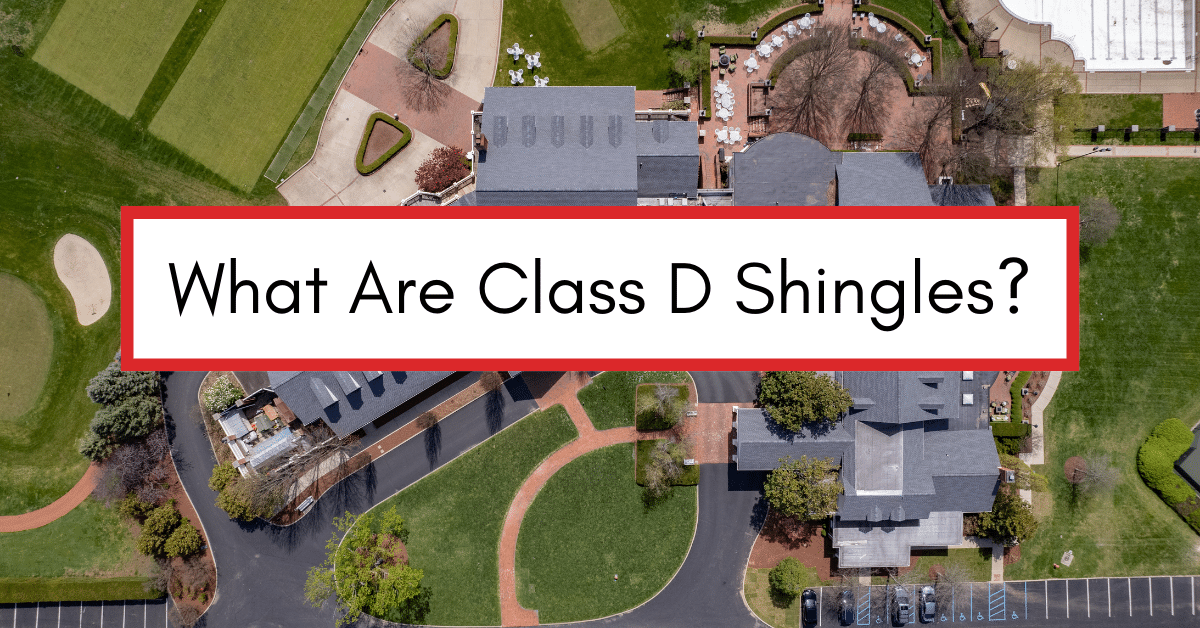 What Are Class D Shingles