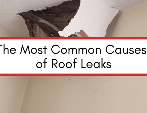 Why is Your Roof Leaking? The Most Common Causes of Roof Leaks