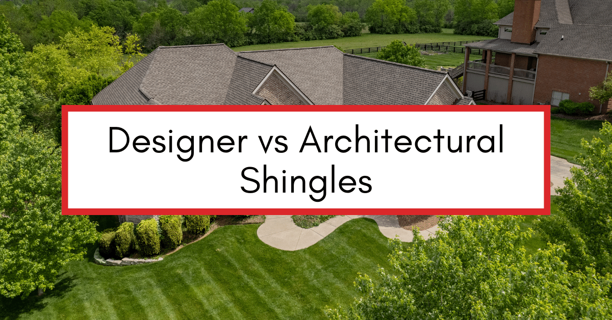 Designer vs Architectural Shingles