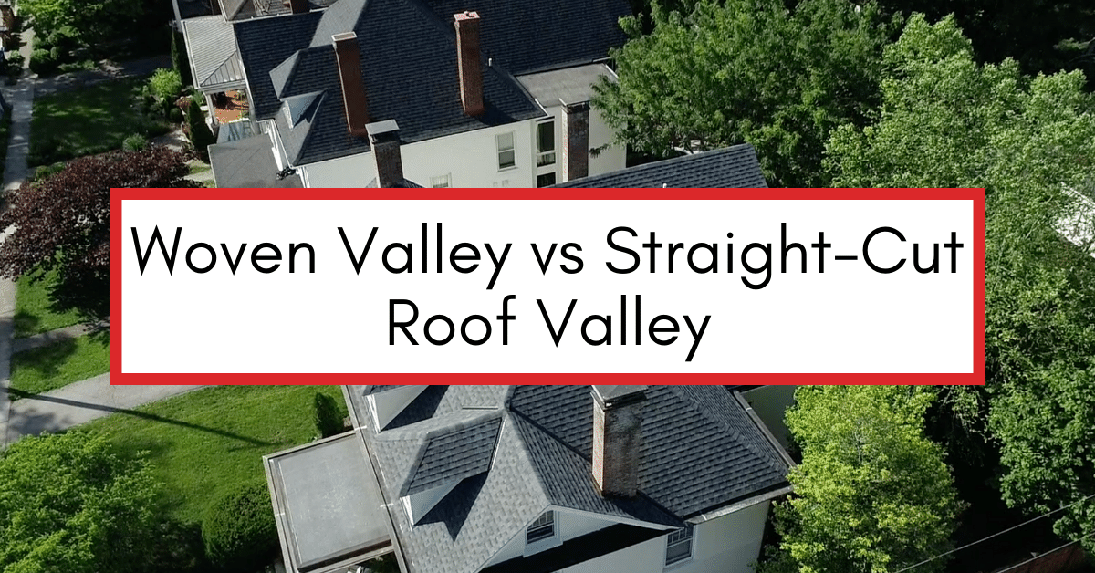 woven vs straight cut valley blog header of a roof