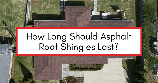 How Long Should Asphalt Roof Shingles Last Aic Roofing And Construction