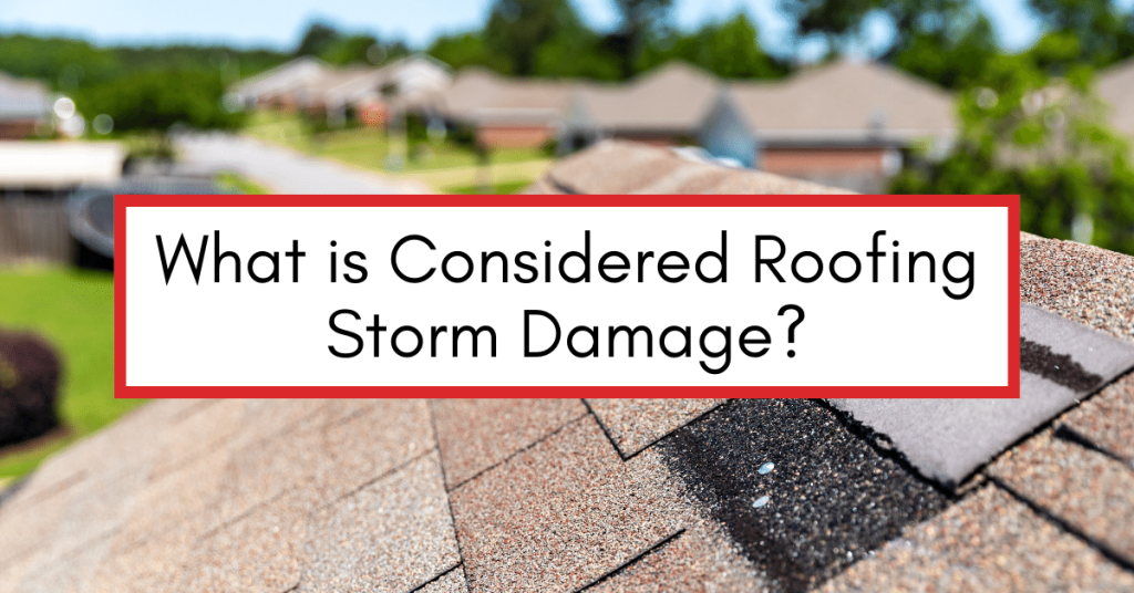 Close-up of a wind-blown roof shingle with a text overlay reading "What is Considered Roofing Storm Damage?"