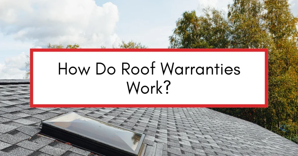 Close-up of a shingle roof with a skylight under a partly cloudy sky, featuring text overlay “How Do Roof Warranties Work?”
