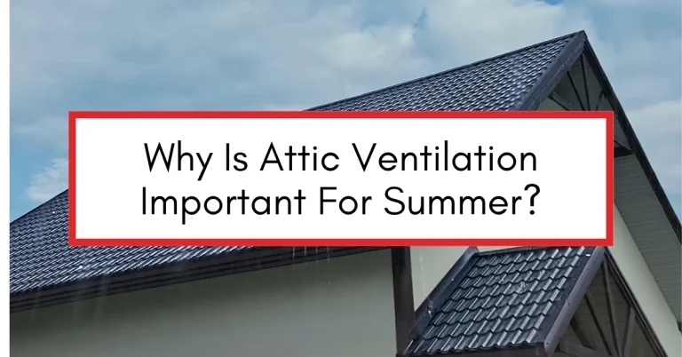A house with a steep roof and modern attic design under a blue sky, overlaid with the question “Why Is Attic Ventilation Important For Summer?”